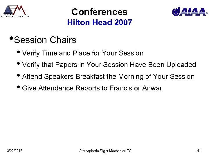 Conferences Hilton Head 2007 • Session Chairs • Verify Time and Place for Your