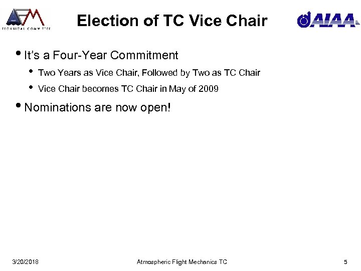 Election of TC Vice Chair • It’s a Four-Year Commitment • • Two Years