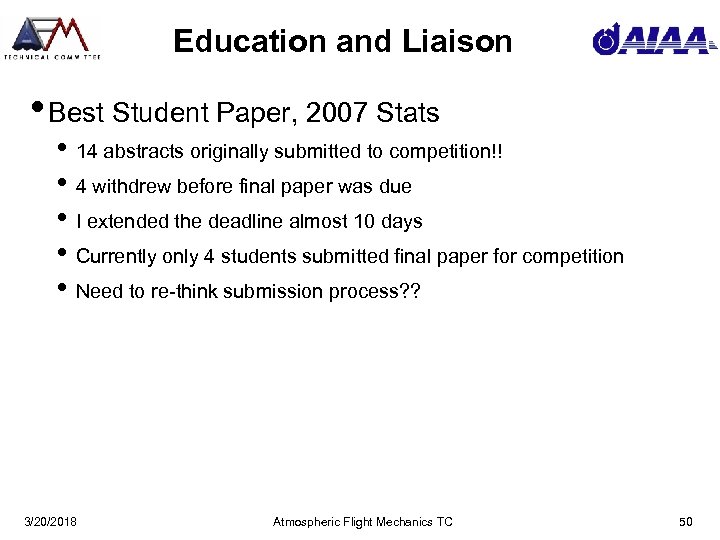 Education and Liaison • Best Student Paper, 2007 Stats • 14 abstracts originally submitted