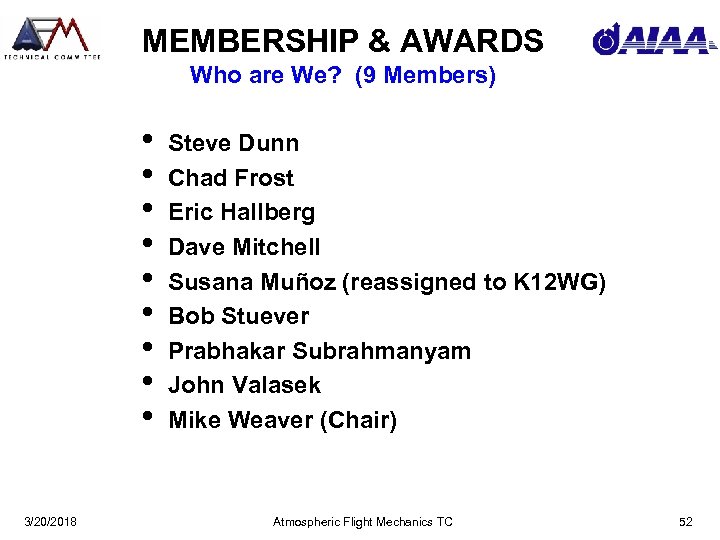 MEMBERSHIP & AWARDS Who are We? (9 Members) • • • 3/20/2018 Steve Dunn