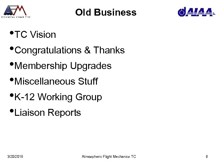 Old Business • TC Vision • Congratulations & Thanks • Membership Upgrades • Miscellaneous