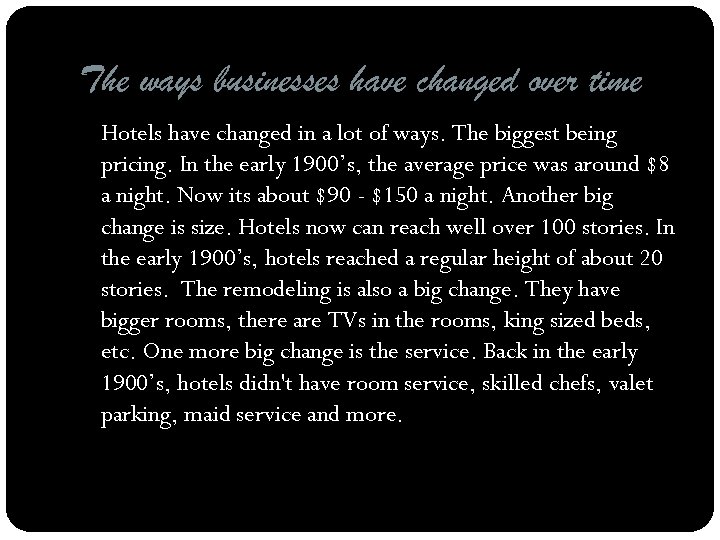 The ways businesses have changed over time Hotels have changed in a lot of