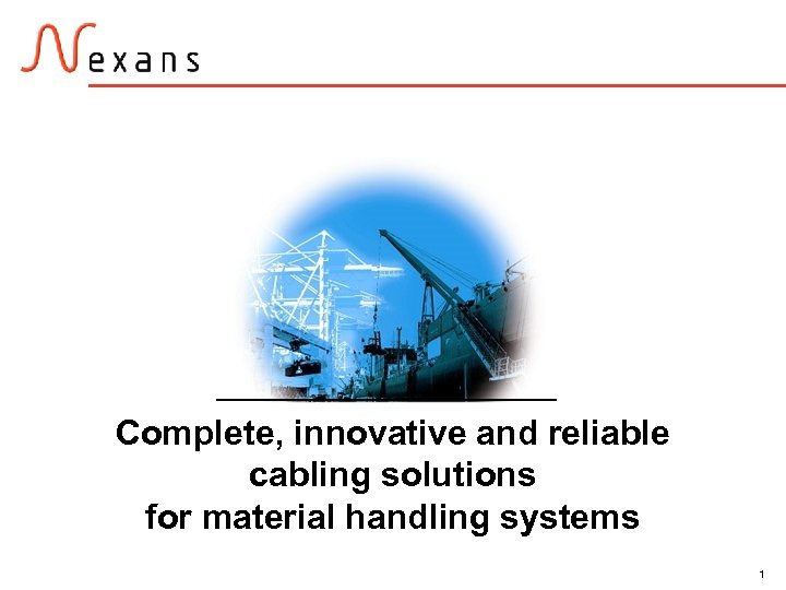 Complete, innovative and reliable cabling solutions for material handling systems 1 