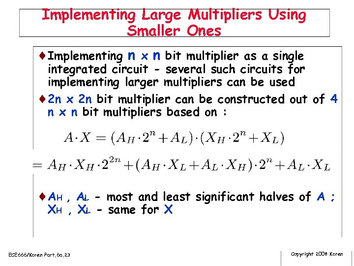 Implementing Large Multipliers Using Smaller Ones ¨Implementing n x n bit multiplier as a