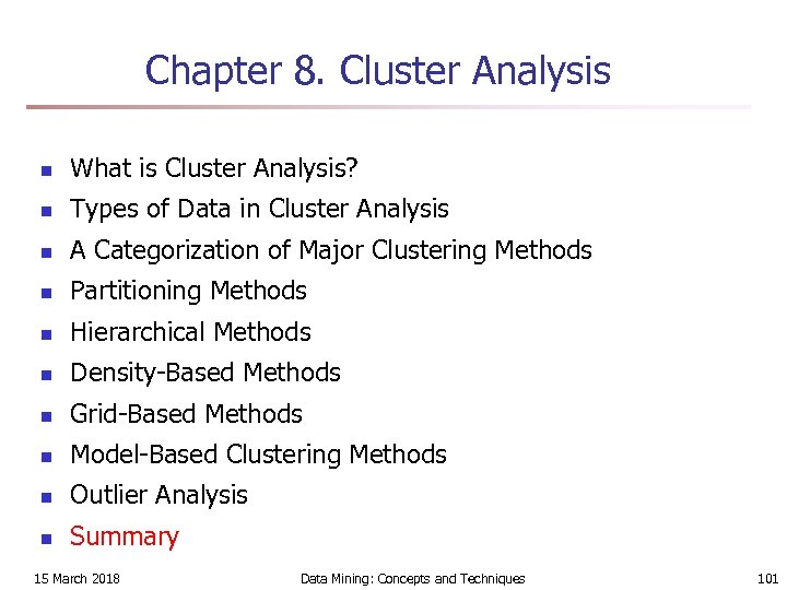 Chapter 8. Cluster Analysis n What is Cluster Analysis? n Types of Data in