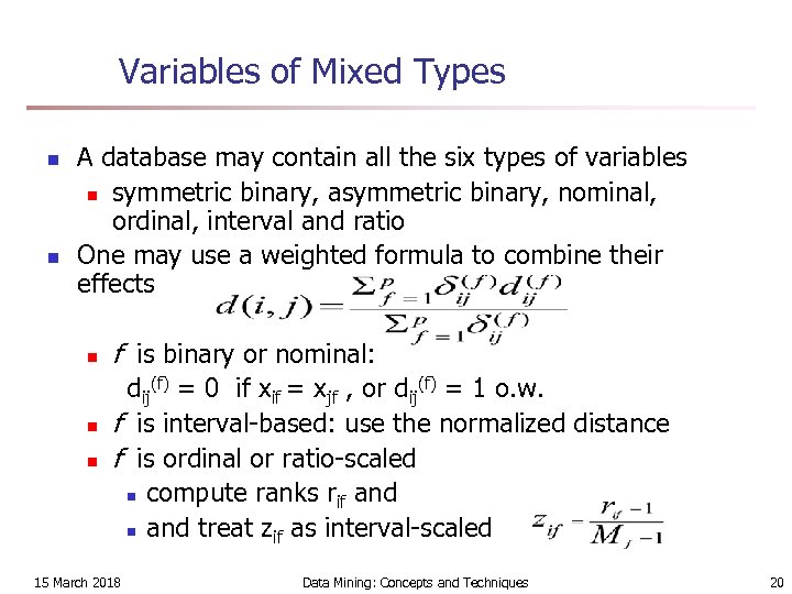 Variables of Mixed Types n n A database may contain all the six types