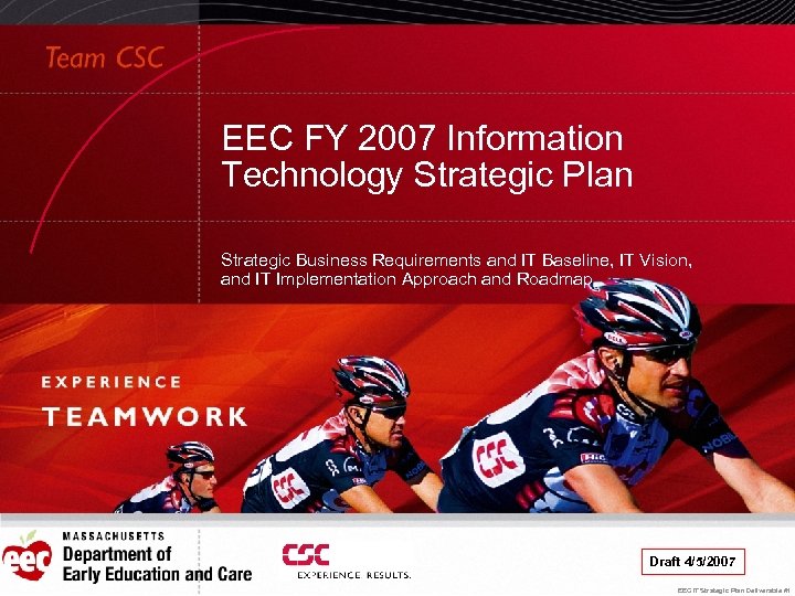 EEC FY 2007 Information Technology Strategic Plan Strategic Business Requirements and IT Baseline, IT