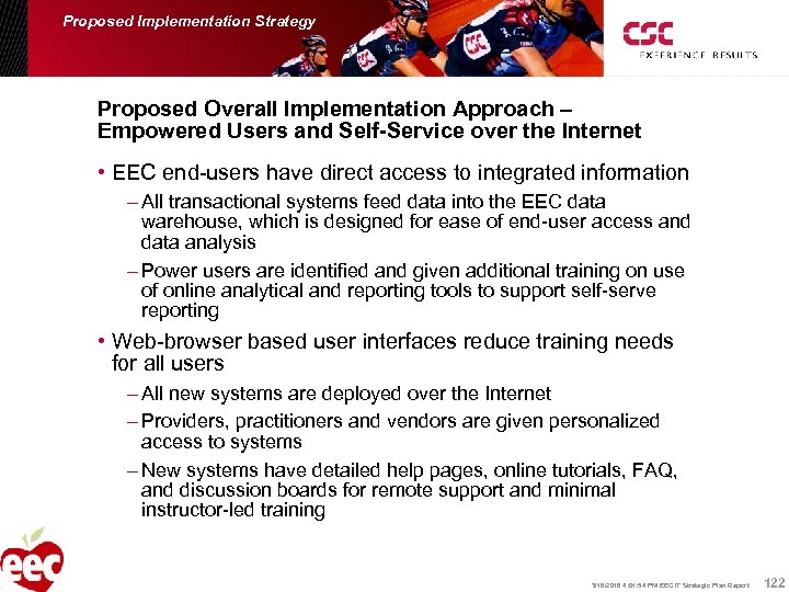Proposed Implementation Strategy Proposed Overall Implementation Approach – Empowered Users and Self-Service over the