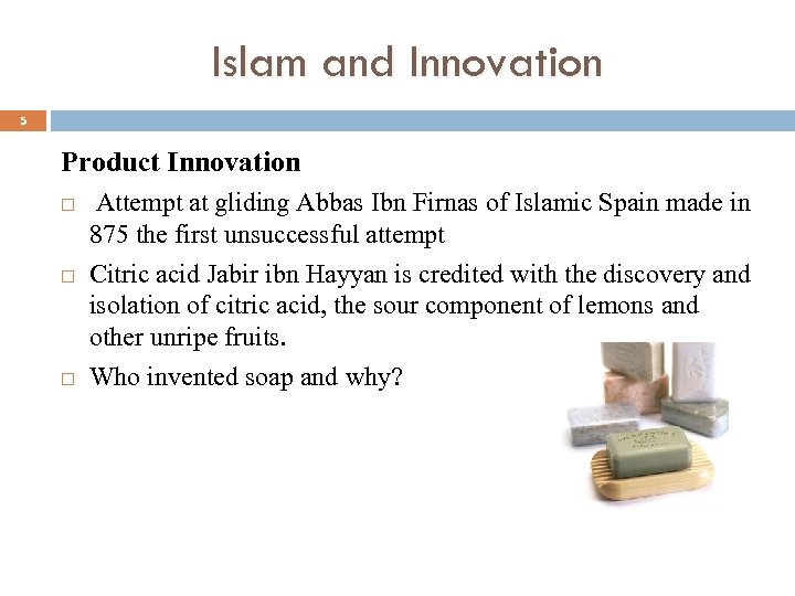 Islam and Innovation 5 Product Innovation Attempt at gliding Abbas Ibn Firnas of Islamic