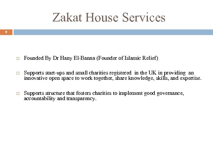 Zakat House Services 9 Founded By Dr Hany El-Banna (Founder of Islamic Relief) Supports