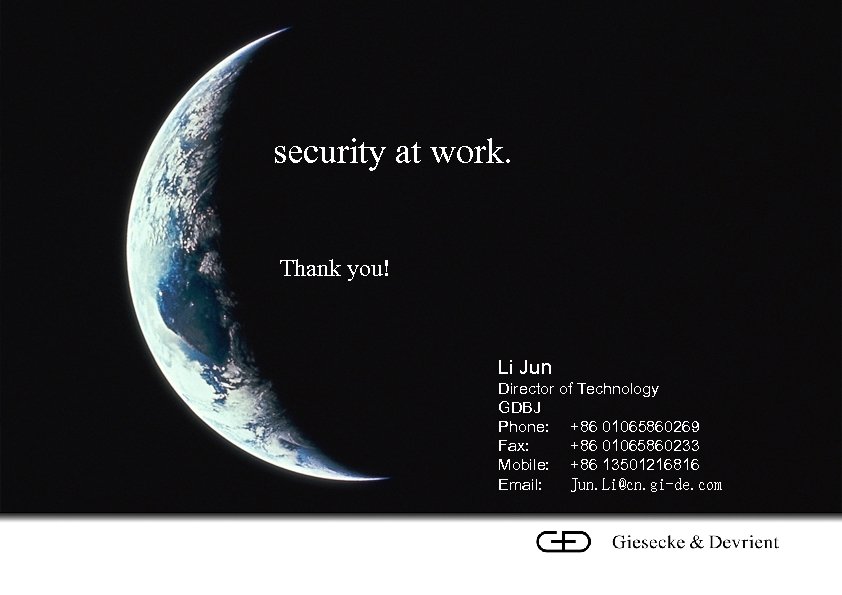 security at work. Thank you! Li Jun Director of Technology GDBJ Phone: +86 01065860269