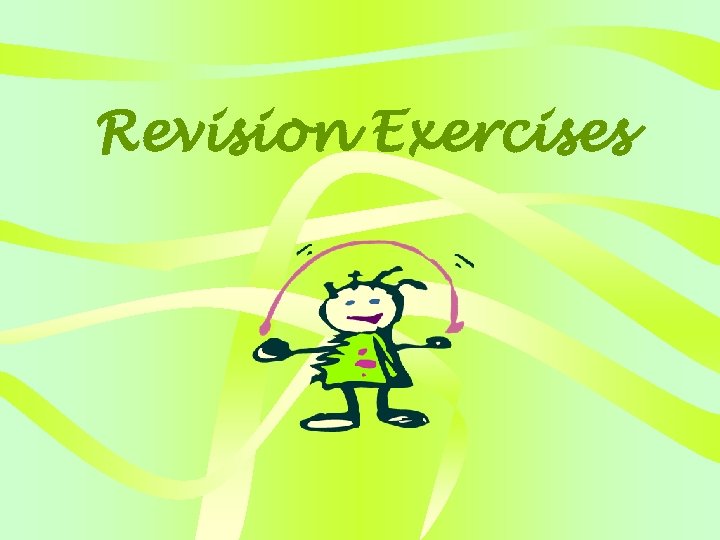 Revision Exercises 