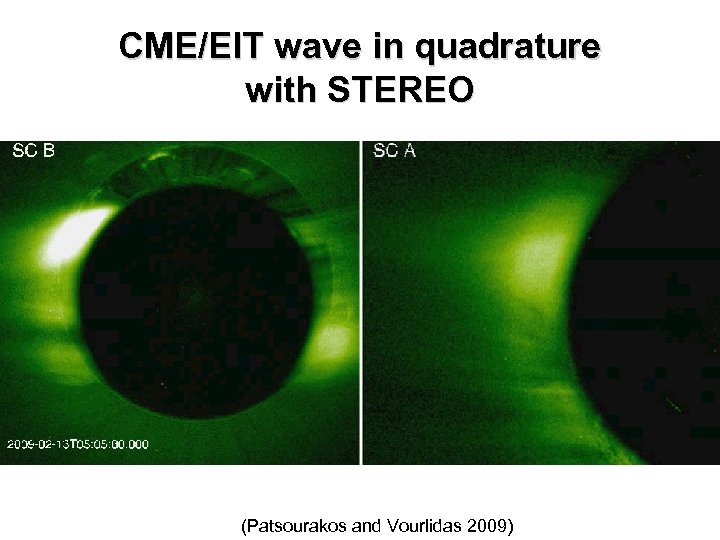 CME/EIT wave in quadrature with STEREO (Patsourakos and Vourlidas 2009) 