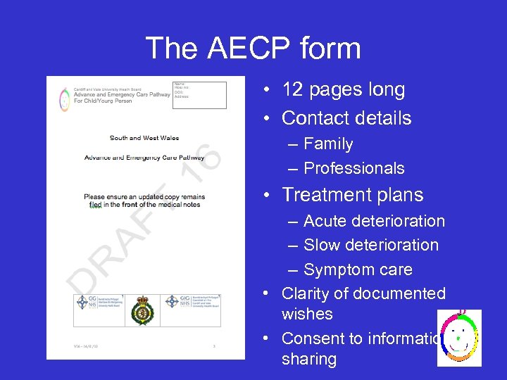 The AECP form • 12 pages long • Contact details – Family – Professionals