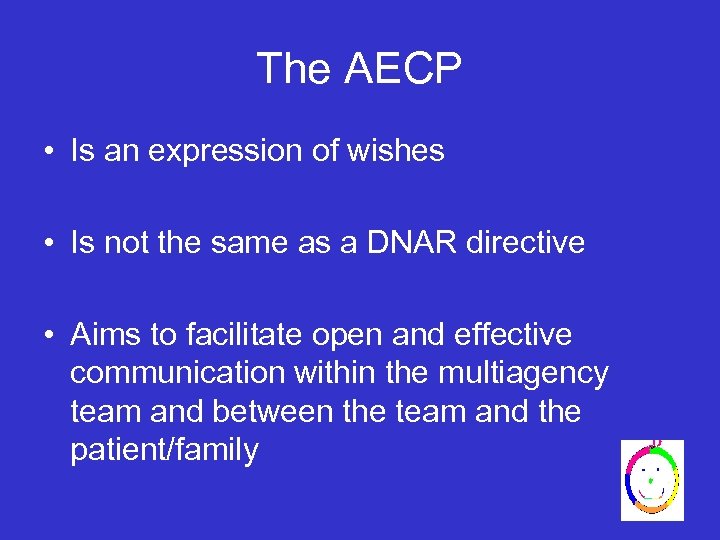 The AECP • Is an expression of wishes • Is not the same as