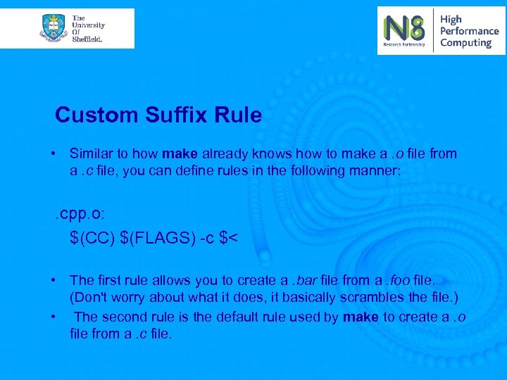 Custom Suffix Rule • Similar to how make already knows how to make a.