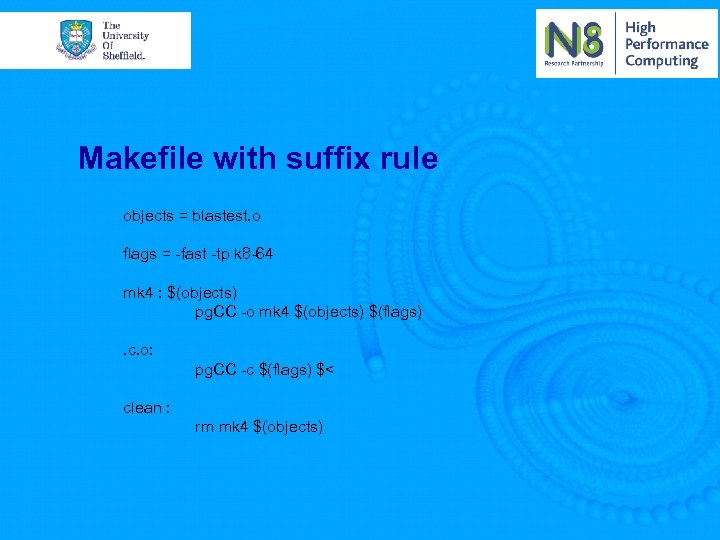 Makefile with suffix rule objects = blastest. o flags = -fast -tp k 8