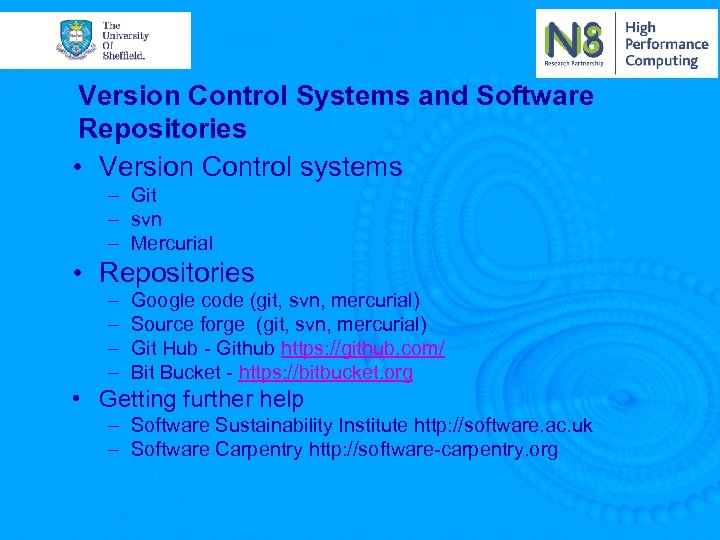 Version Control Systems and Software Repositories • Version Control systems – Git – svn