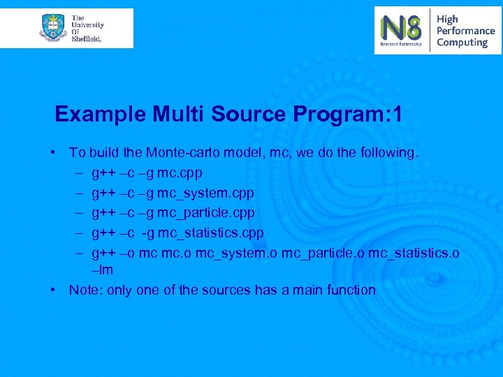 Example Multi Source Program: 1 • To build the Monte-carlo model, mc, we do