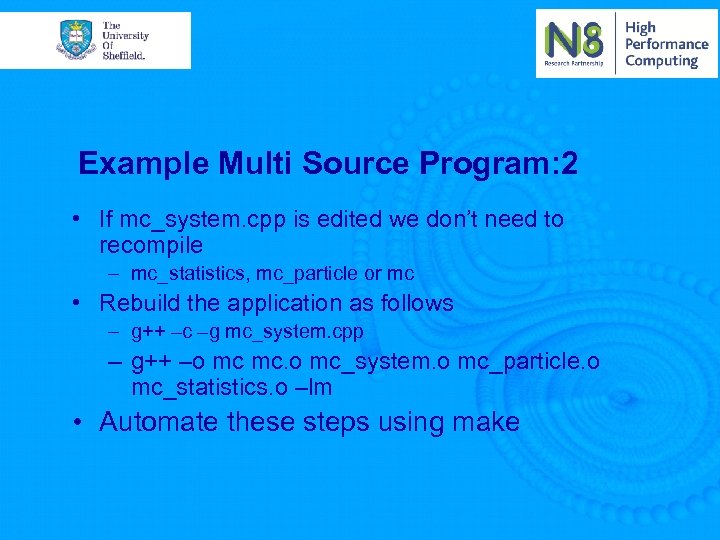 Example Multi Source Program: 2 • If mc_system. cpp is edited we don’t need