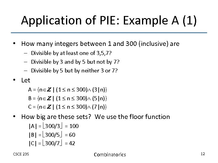 Application of PIE: Example A (1) • How many integers between 1 and 300