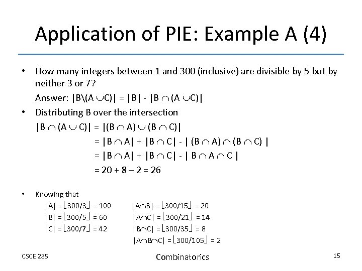Application of PIE: Example A (4) • How many integers between 1 and 300