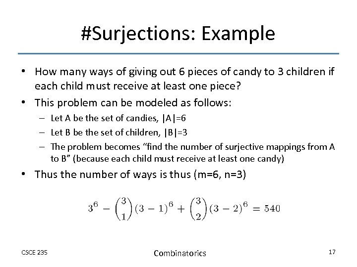 #Surjections: Example • How many ways of giving out 6 pieces of candy to
