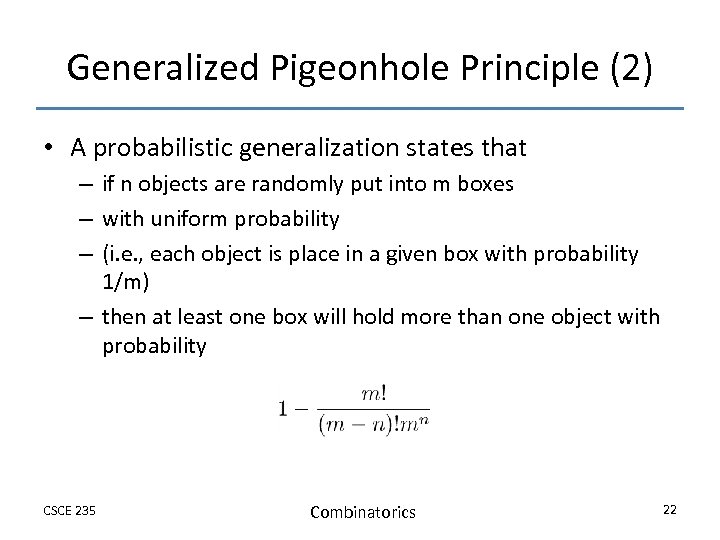 Generalized Pigeonhole Principle (2) • A probabilistic generalization states that – if n objects