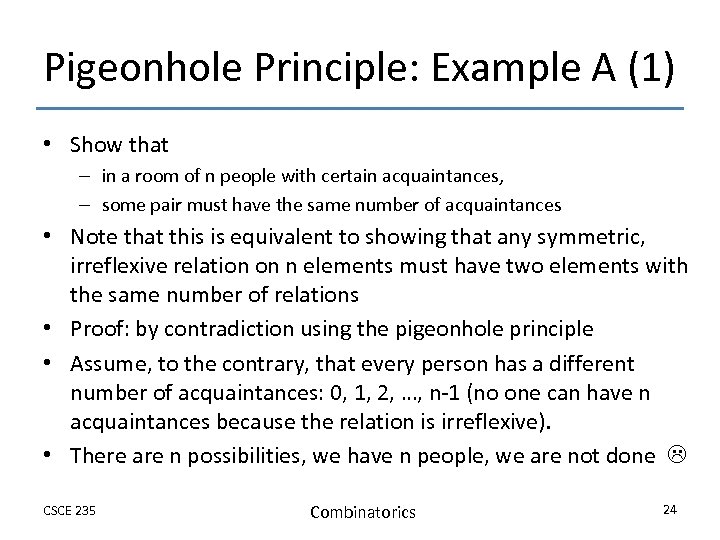 Pigeonhole Principle: Example A (1) • Show that – in a room of n