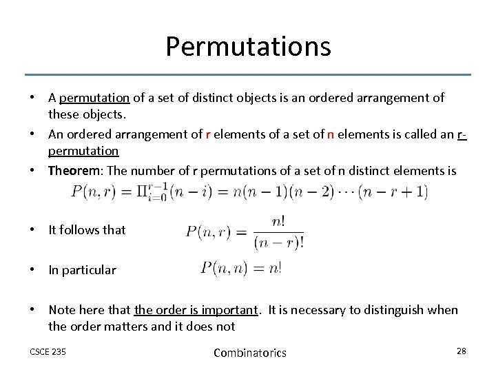 Permutations • A permutation of a set of distinct objects is an ordered arrangement