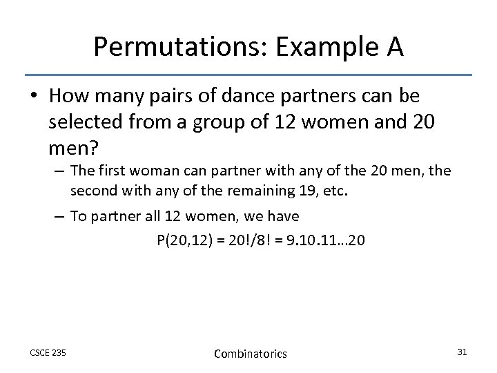 Permutations: Example A • How many pairs of dance partners can be selected from
