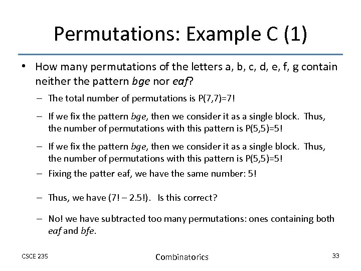 Permutations: Example C (1) • How many permutations of the letters a, b, c,