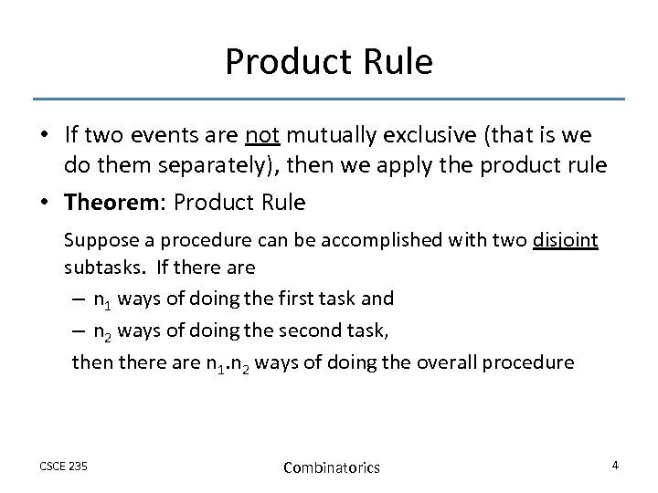 Product Rule • If two events are not mutually exclusive (that is we do