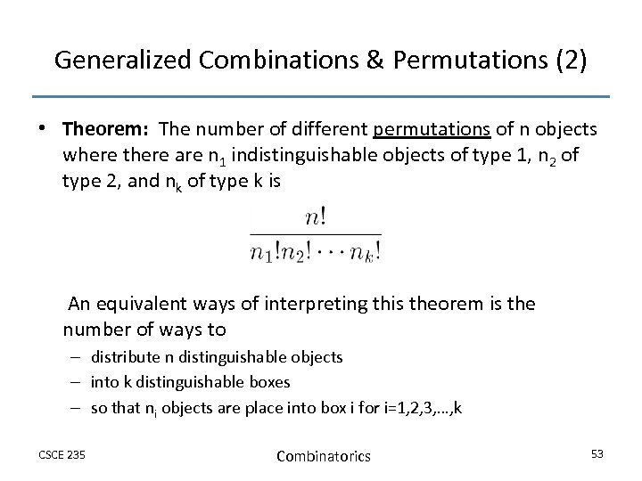 Generalized Combinations & Permutations (2) • Theorem: The number of different permutations of n
