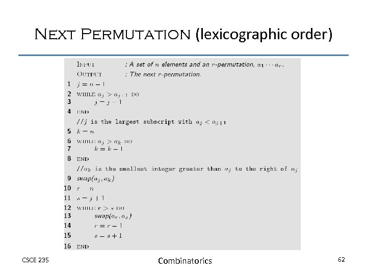 Next Permutation (lexicographic order) CSCE 235 Combinatorics 62 