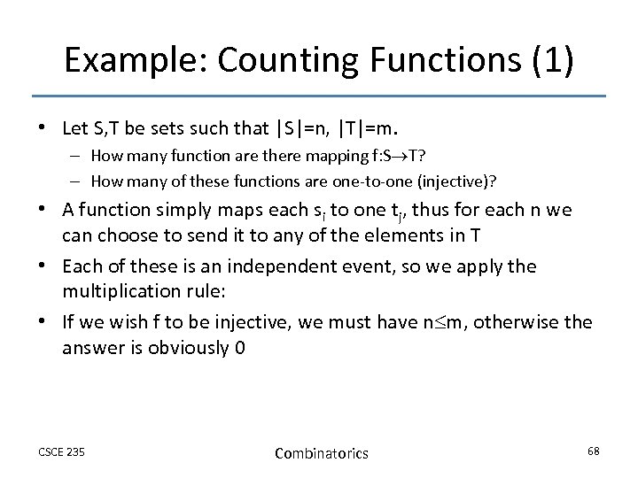 Example: Counting Functions (1) • Let S, T be sets such that |S|=n, |T|=m.