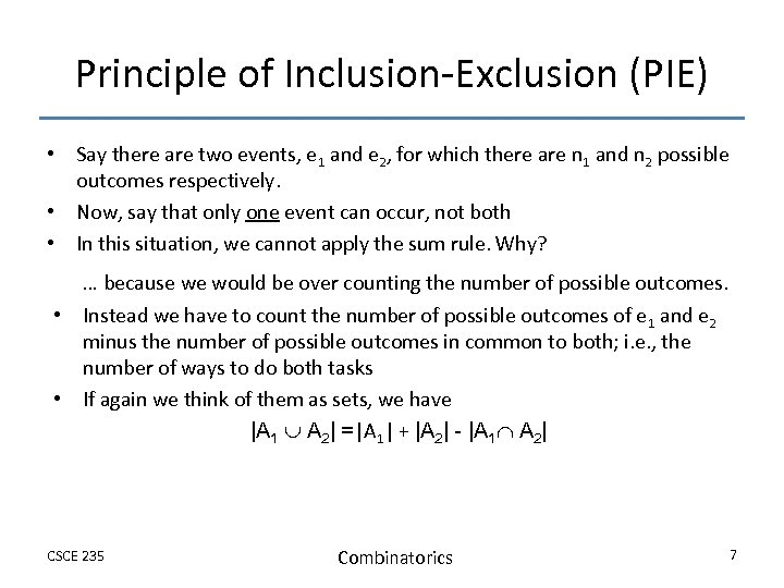 Principle of Inclusion-Exclusion (PIE) • Say there are two events, e 1 and e