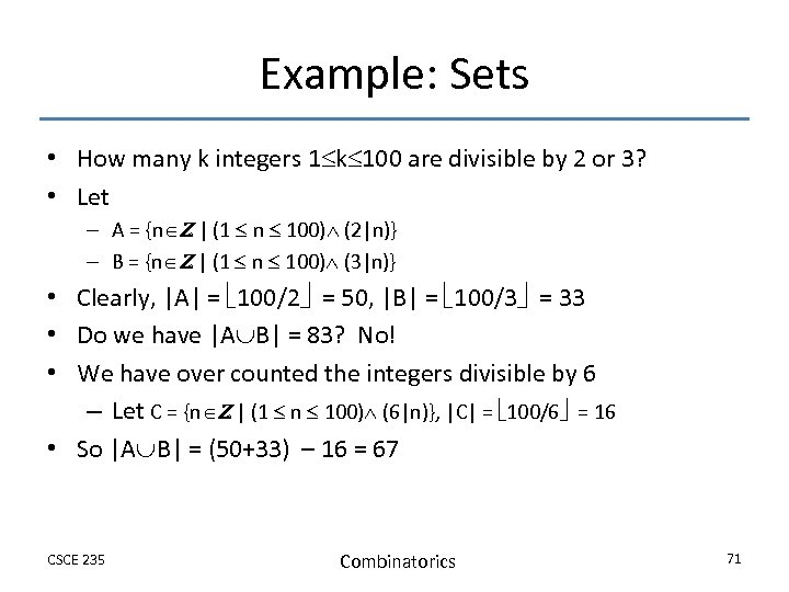 Example: Sets • How many k integers 1 k 100 are divisible by 2