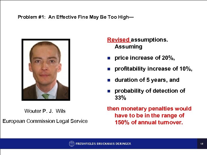 Problem #1: An Effective Fine May Be Too High— Revised assumptions. Assuming n n