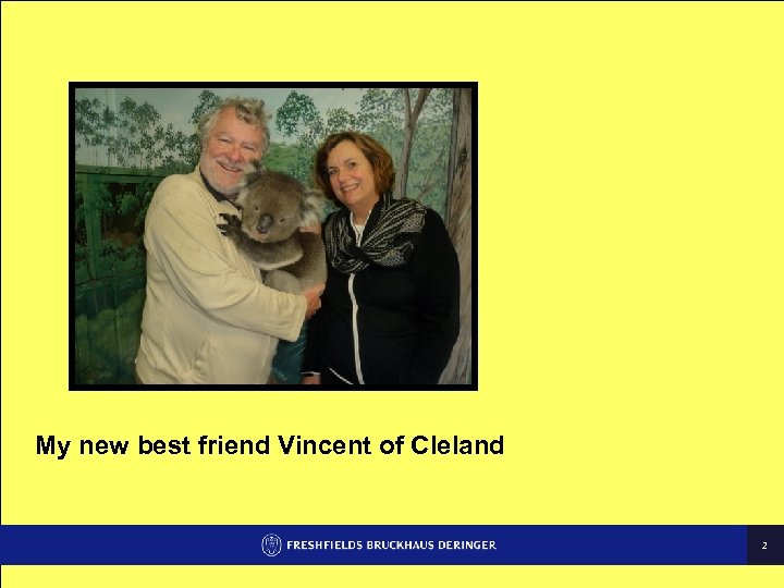 My new best friend Vincent of Cleland 2 