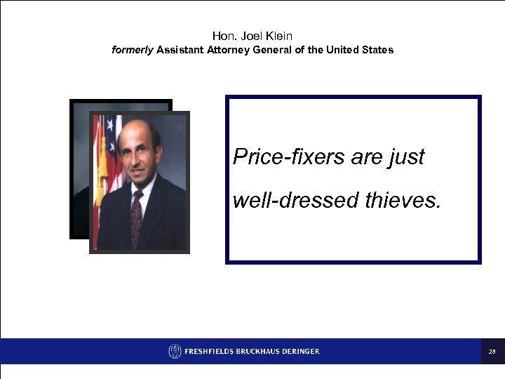 Hon. Joel Klein formerly Assistant Attorney General of the United States Price-fixers are just