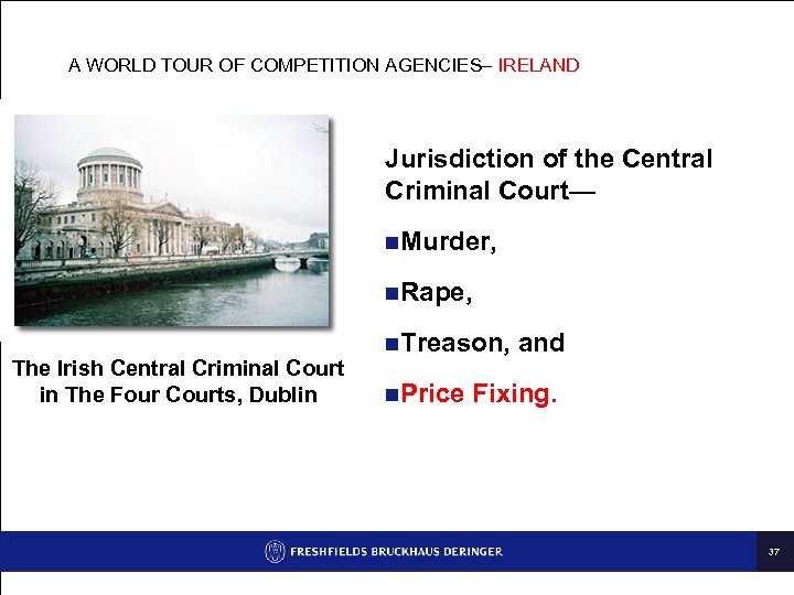 A WORLD TOUR OF COMPETITION AGENCIES– IRELAND Jurisdiction of the Central Criminal Court— n.