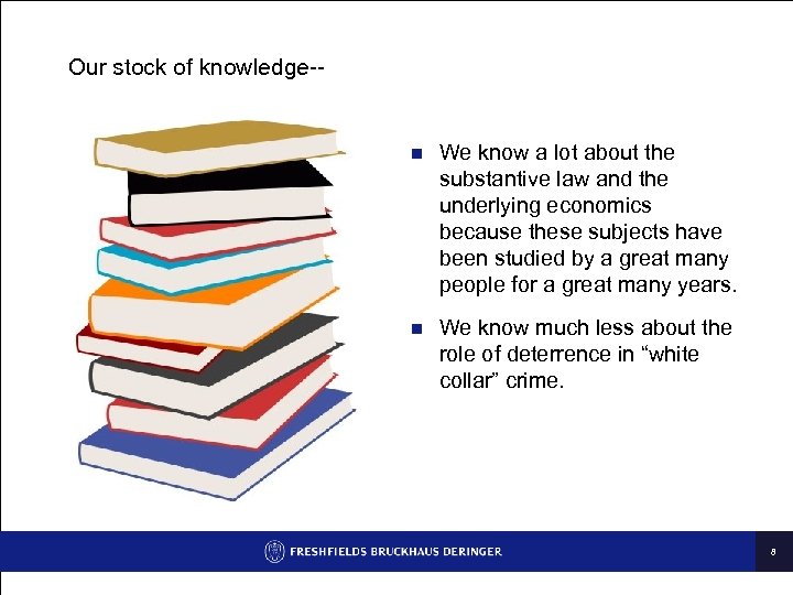 Our stock of knowledge-- n n Law Library We know a lot about the