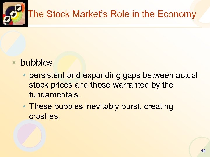 The Stock Market’s Role in the Economy • bubbles • persistent and expanding gaps