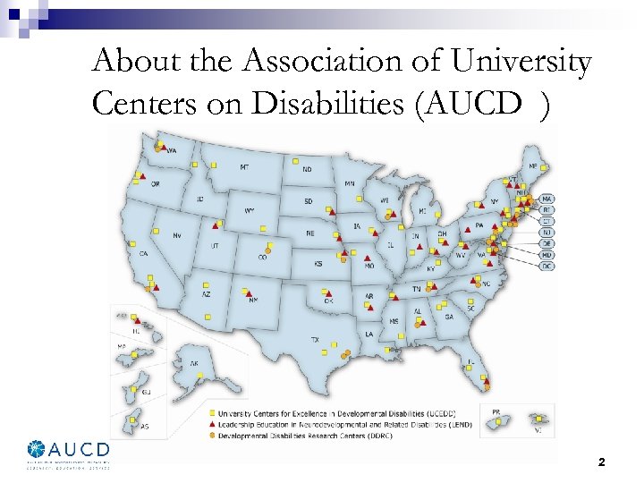 About the Association of University Centers on Disabilities (AUCD ) 2 