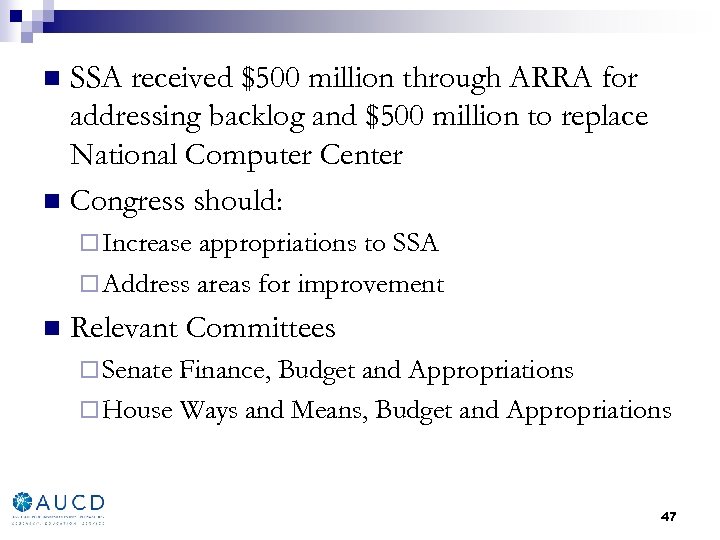 SSA received $500 million through ARRA for addressing backlog and $500 million to replace