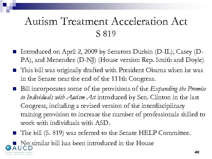Autism Treatment Acceleration Act S 819 n n n Introduced on April 2, 2009