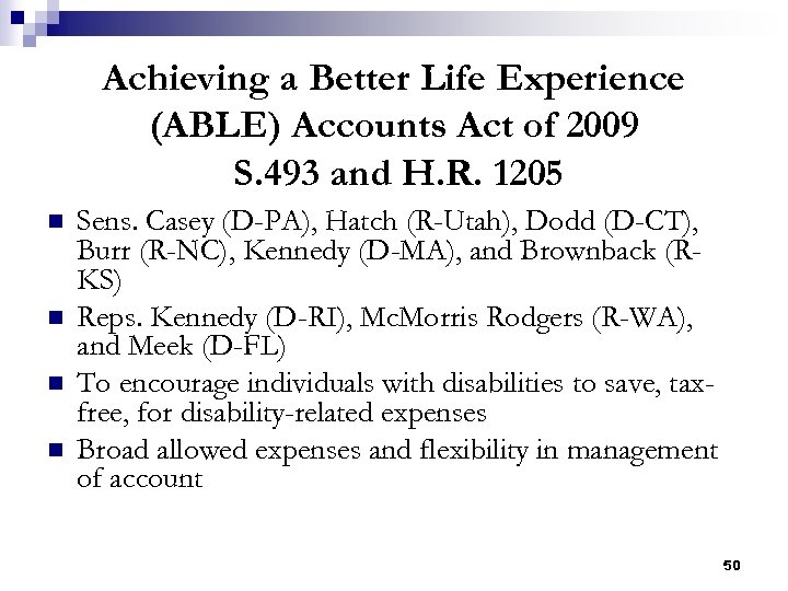 Achieving a Better Life Experience (ABLE) Accounts Act of 2009 S. 493 and H.