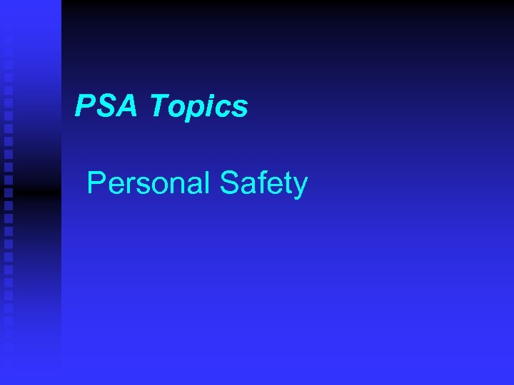 PSA Topics Personal Safety 