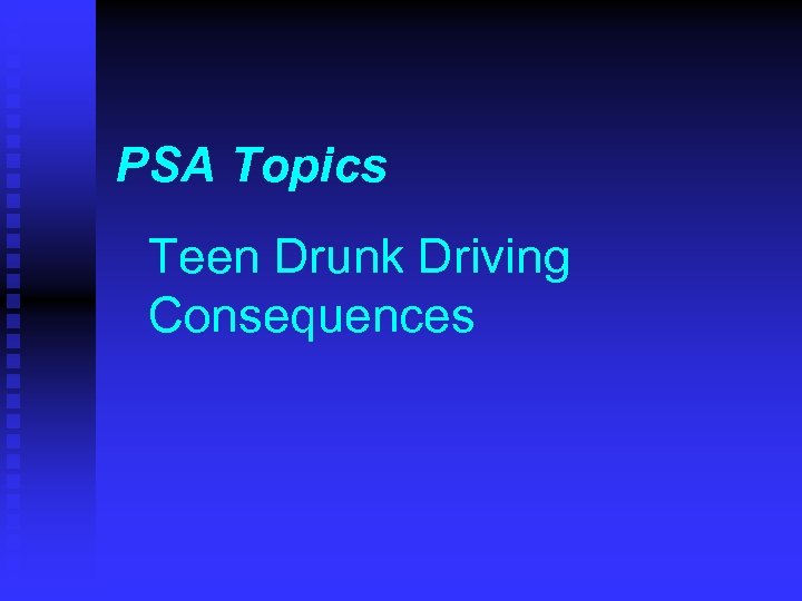 PSA Topics Teen Drunk Driving Consequences 